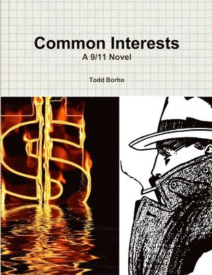 Todd Borho - Common Interests: A 9/11 Novel, Häftad