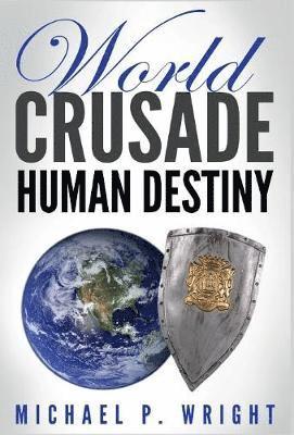 World Crusade Human Destiny 1