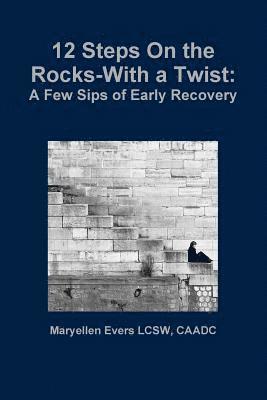 12 Steps On the Rocks-With a Twist 1