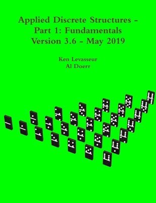 Applied Discrete Structures - Part 1: Fundamentals 1