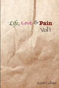 bokomslag Life, Love & Pain. Vol 1