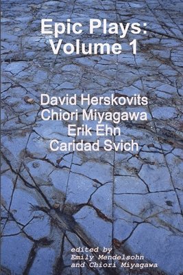 Chiori Miyagawa, Emily Mendelsohn - Epic Plays Volume 1, Häftad