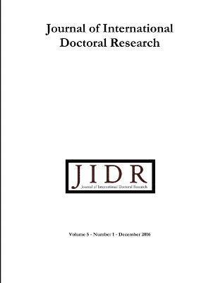 Journal of International Doctoral Research (JIDR) Volume 5, Number 1, December 2016 1