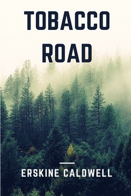 Erskine Caldwell - Tobacco Road, Häftad