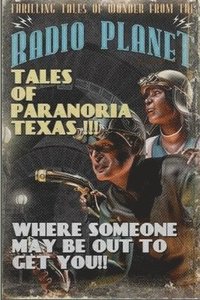 bokomslag Paranoria, TX - The Radio Scripts