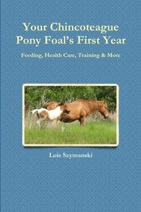 bokomslag Your Chincoteague Pony Foal's First Year