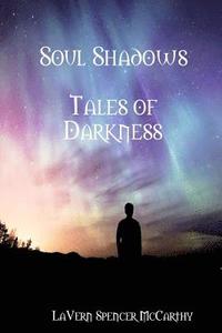 bokomslag Soul Shadows--Tales Of Darkness