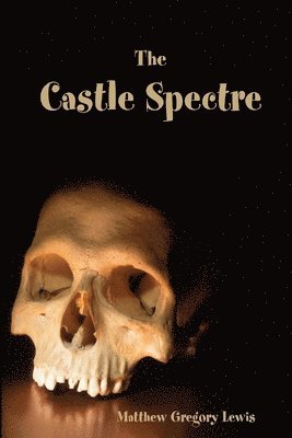 Matthew Lewis - Castle Spectre, Häftad