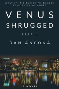 bokomslag Venus Shrugged: Part 1