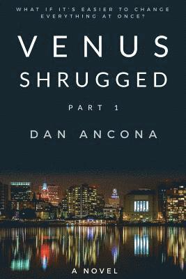 Venus Shrugged: Part 1 1