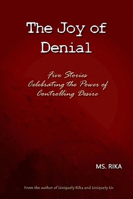 MS Rika, Ms Rika, Rika - Joy of Denial, Häftad