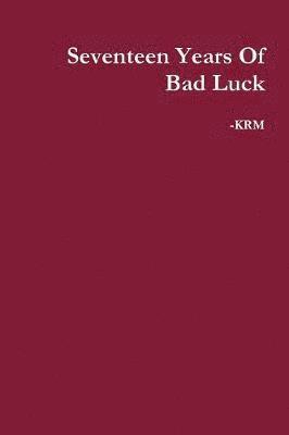 bokomslag Seventeen Years of Bad Luck