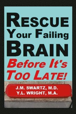 Rescue Your Failing Brain Before It's Too Late! 1