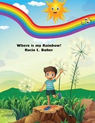 Where is my Rainbow (English ONLY Version) 1