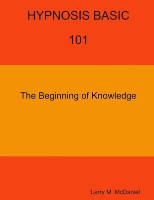 HYPNOSIS BASIC -101 -  The Beginning of Knowledge 1