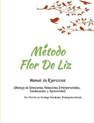 Flor de Liz Santiago Fernández, Flor De Liz Santiago Fernández - Método Flor De Liz, Häftad