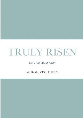 Truly Risen 1