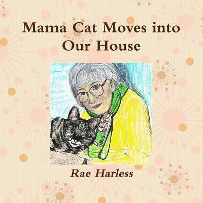 Mama Cat Moves into Our House 1