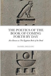 bokomslag Poetics of The Book of Coming Forth by Day