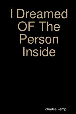 bokomslag I Dreamed OF The Person Inside