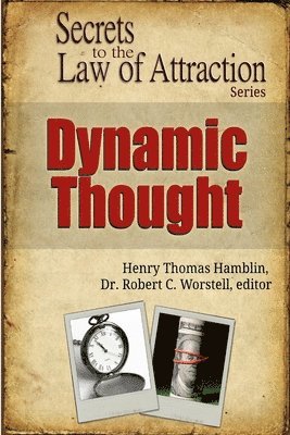 bokomslag Dynamic Thought - Secrets to the Law of Attraction