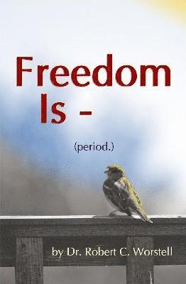 Freedom Is (Period.) 1