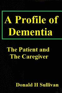 bokomslag A Profile of Dementia
