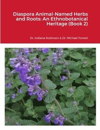 bokomslag Diaspora Animal-Named Herbs and Roots