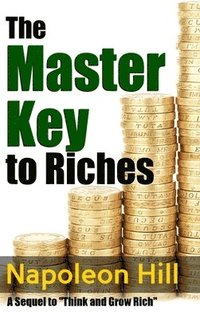 bokomslag Master Key to Riches - A Sequel to Think and Grow Rich
