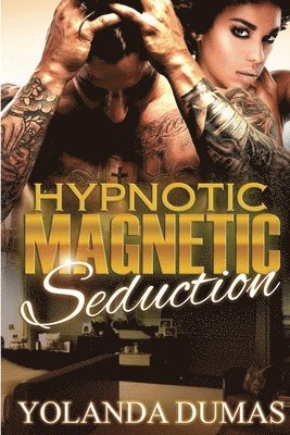 Hypnotic Magnetic Seduction 1