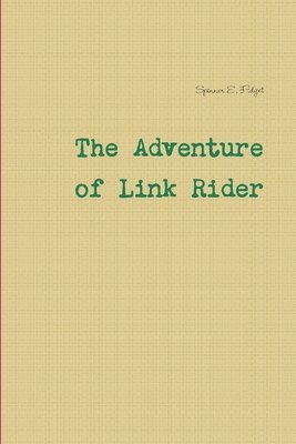 Spinner E Fidget, Spinner E. Fidget - Adventure Of Link Rider, Häftad