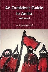 bokomslag An Outsider's Guide to Antifa