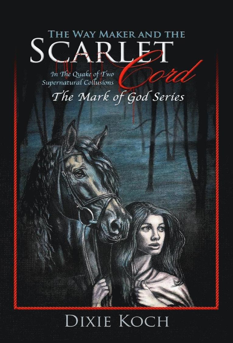 Dixie Koch - Way Maker and the Scarlet Cord, Inbunden