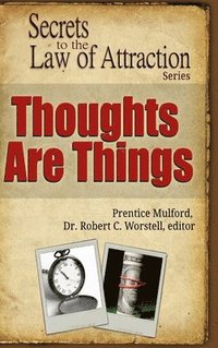 bokomslag Thoughts Are Things - Secrets to the Law of Attraction