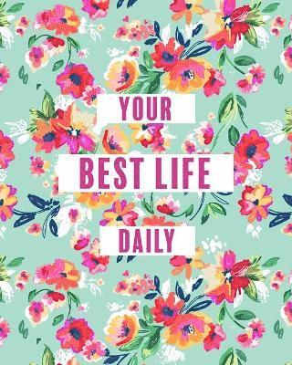 bokomslag Create Your Best Life Daily