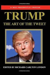 bokomslag Trump - The Art of The Tweet