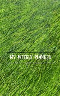 bokomslag My Weekly Planner
