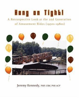 bokomslag Hang on Tight! A Retrospective Look at the 2nd Generation of Amusement Rides (1950s-1980s)