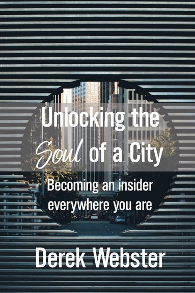 bokomslag Unlocking the Soul of a City