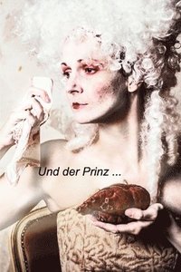 bokomslag Und Der Prinz ...