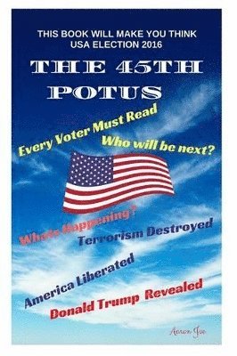 bokomslag The 45th President Of The United States