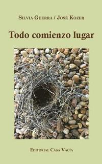 bokomslag Todo comienzo lugar
