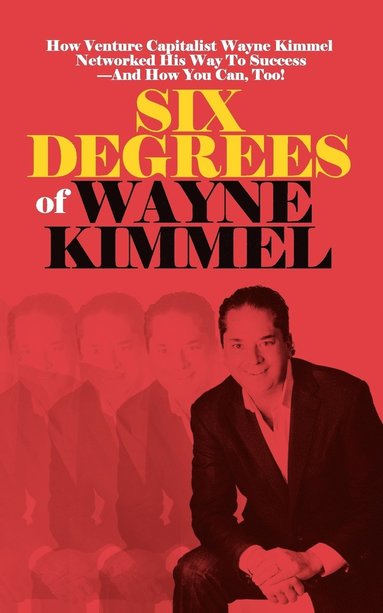 bokomslag Six Degrees of Wayne Kimmel