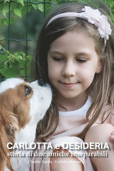 bokomslag Carlotta e Desideria - Storia di due amiche inseparabili