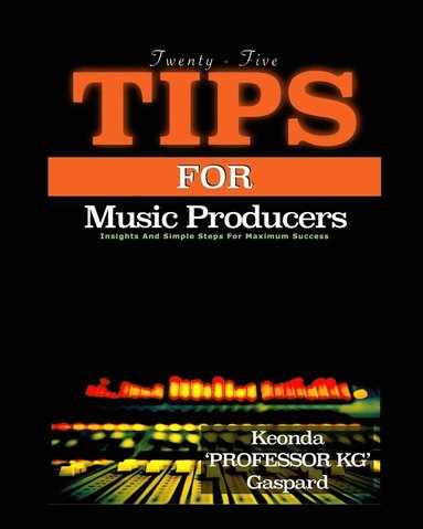 bokomslag 25 Tips For Music Producers