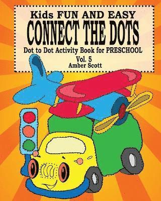 bokomslag Kids Fun & Easy Connect The Dots - Vol. 5 ( Dot to Dot Activity Book For Preschool )