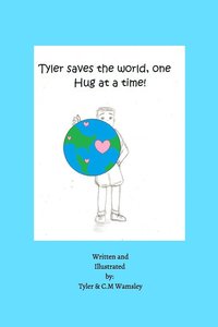 bokomslag Tyler Saves the World, One Hug at a Time.