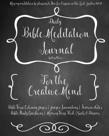bokomslag A Daily Bible Meditation Journal for Creative Minds