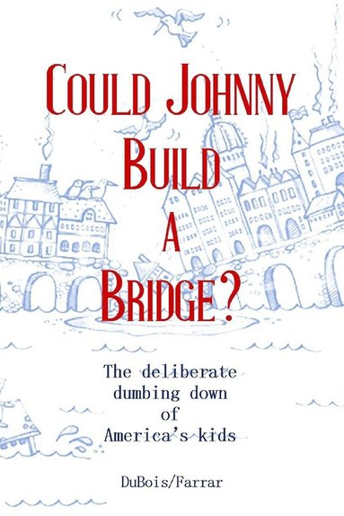 bokomslag Could Johnny Build a Bridge?