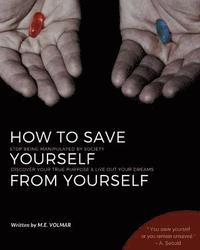 bokomslag How to Save Yourself from Yourself